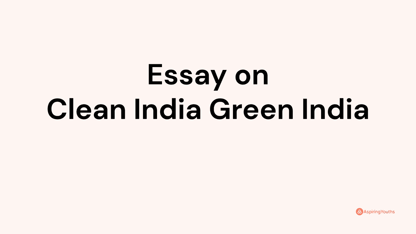 clean india green india essay 1500 words