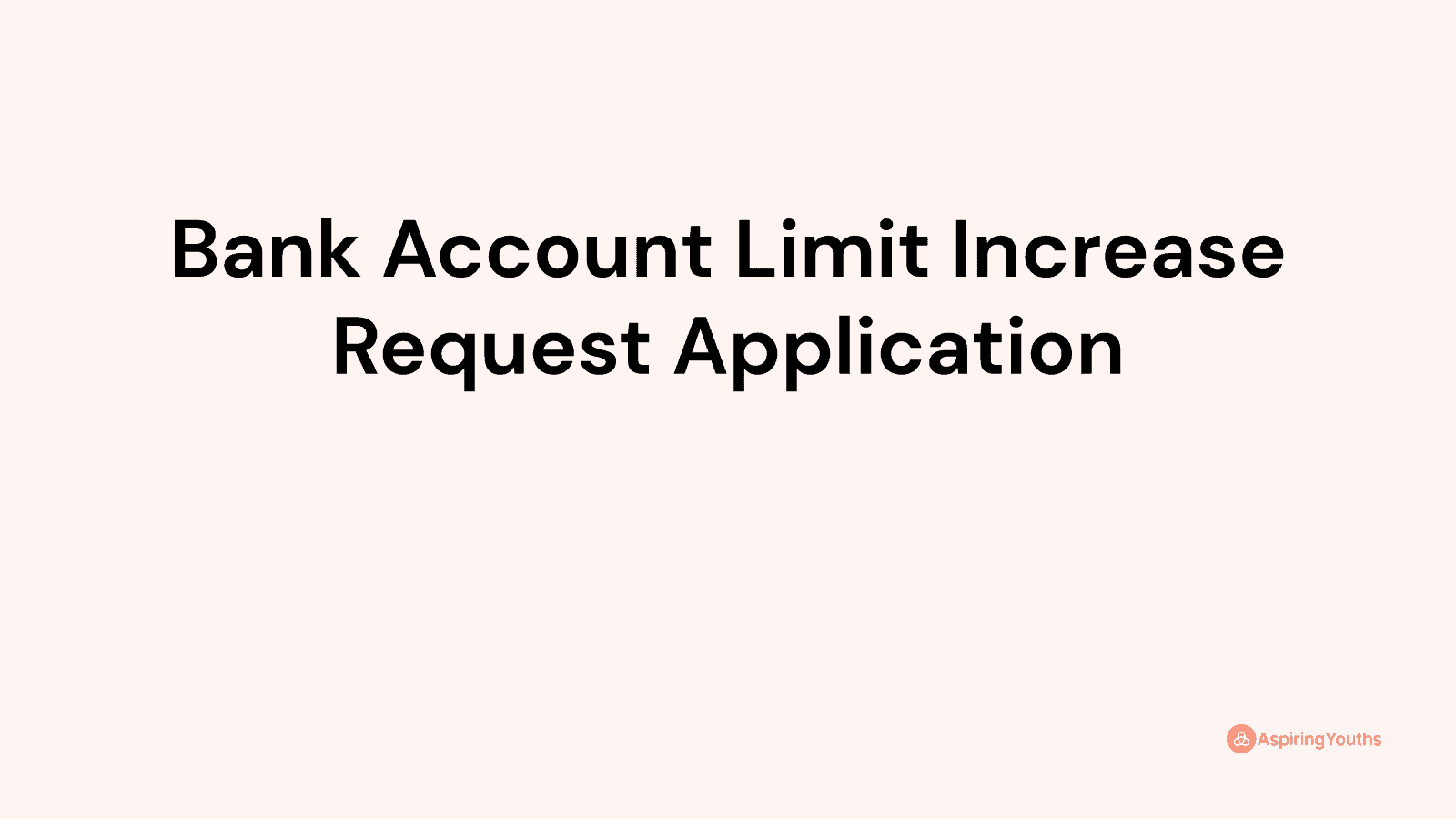 bank-account-limit-increase-request-application-with-samples-pdfs