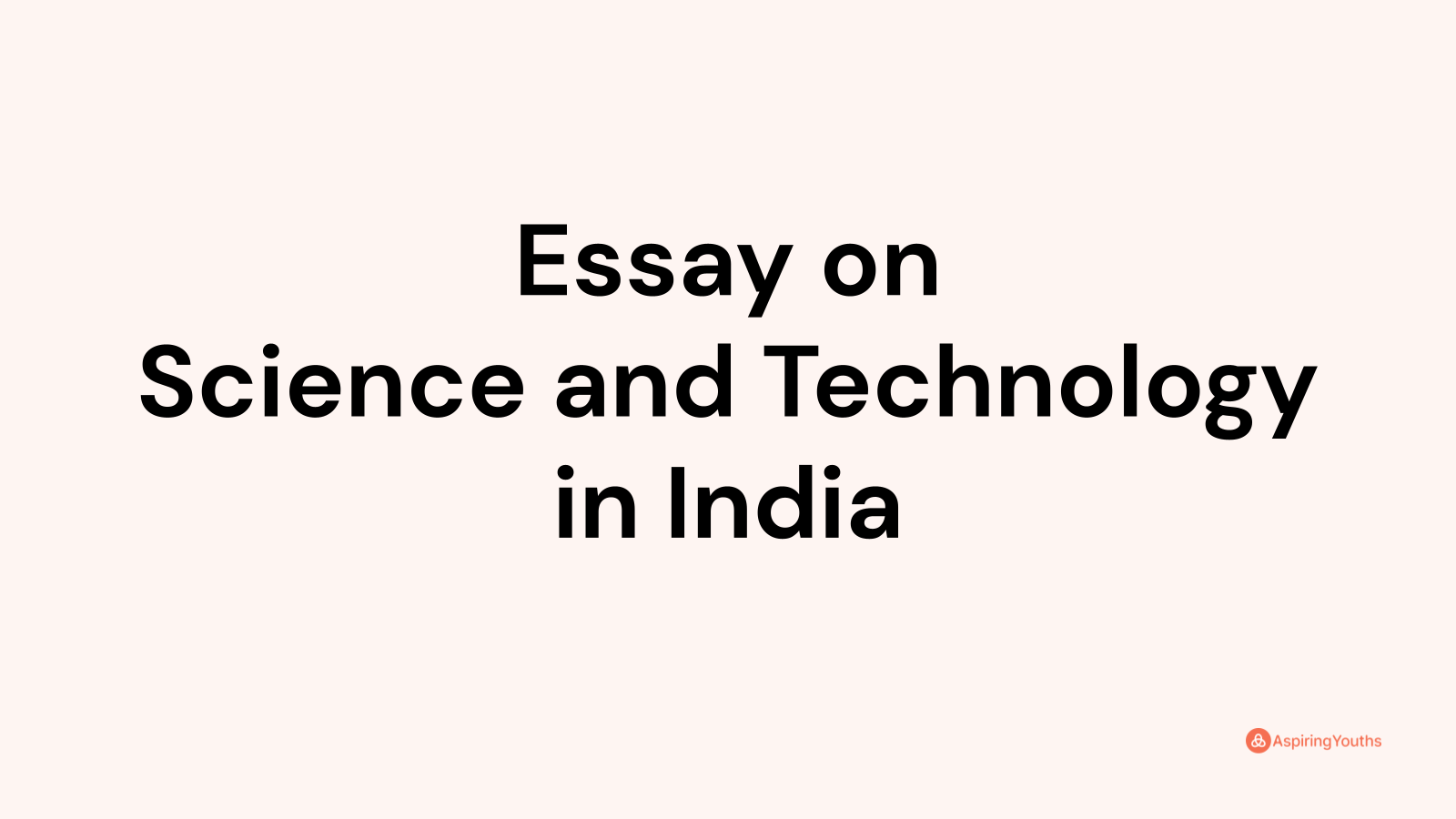 essay on growth of science and technology in india