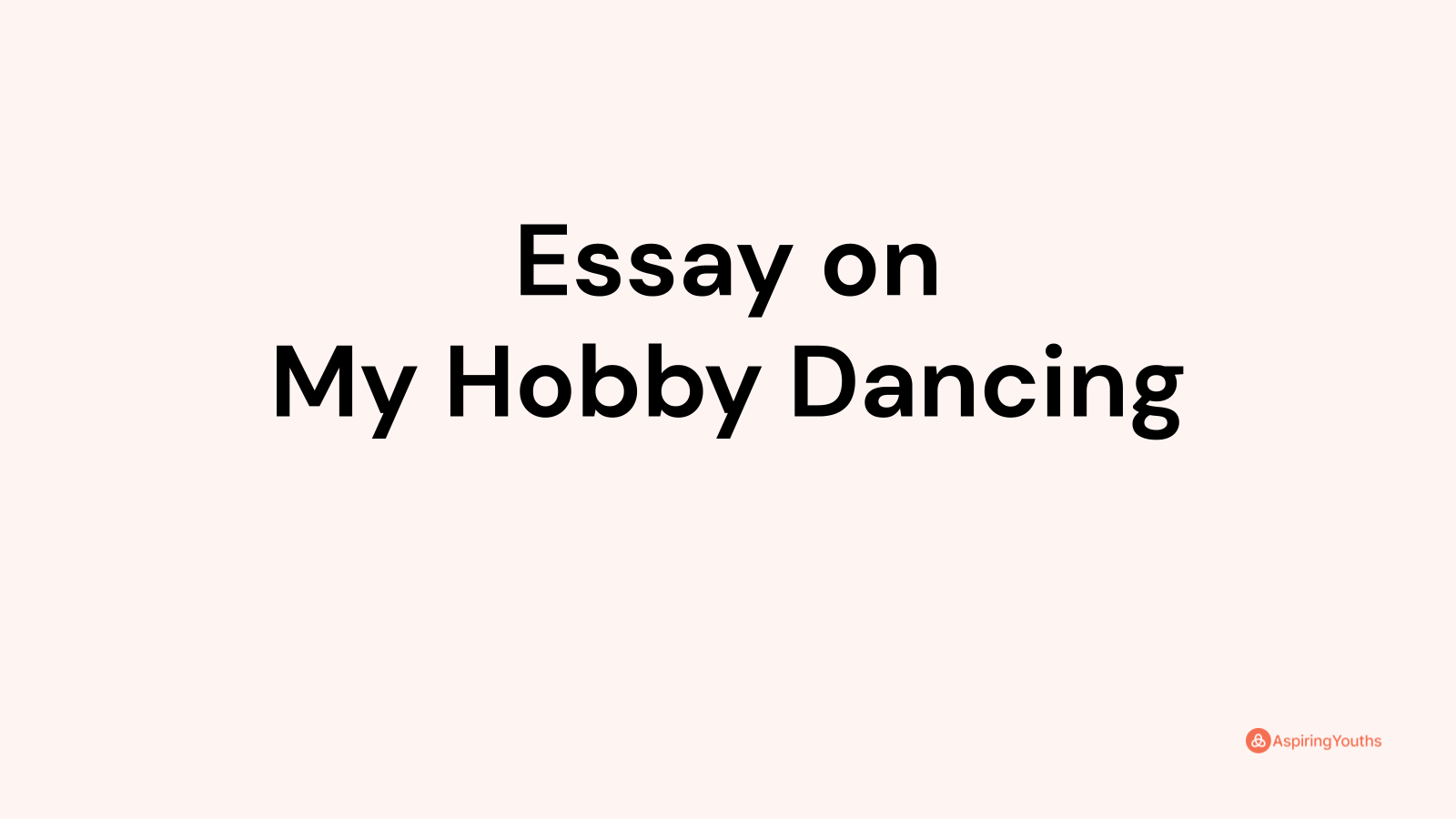 essay on my hobby dancing