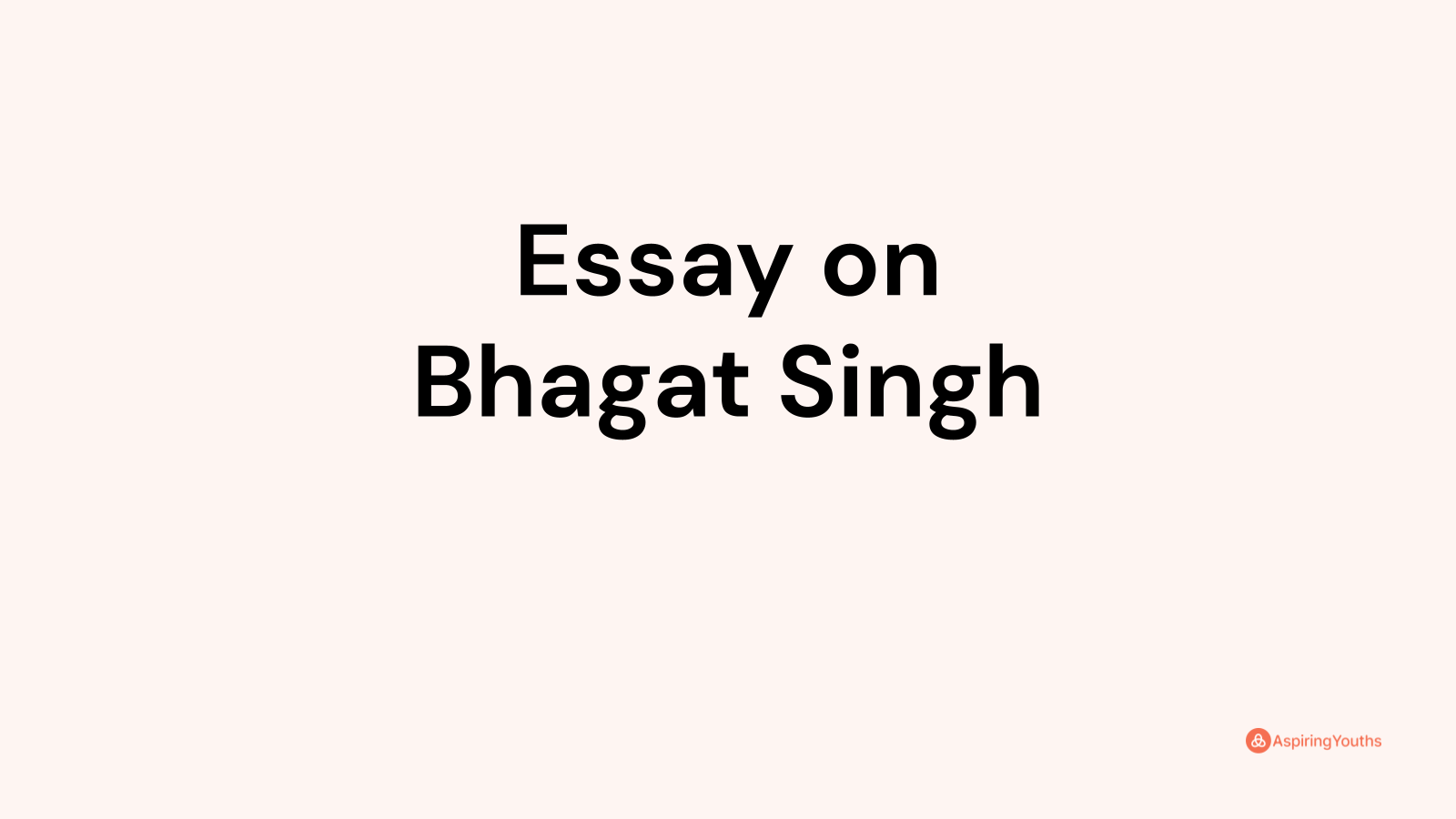 Essay on Bhagat Singh