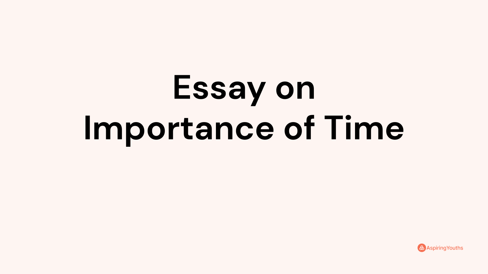 what is the importance of time in our life essay