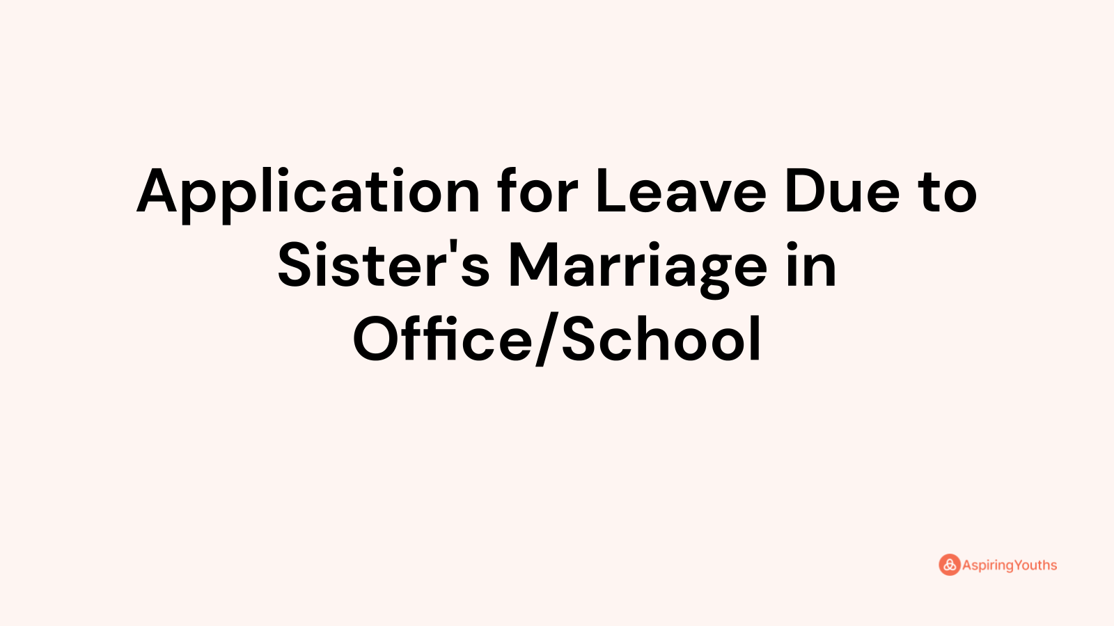 leave application letter for sister's wedding