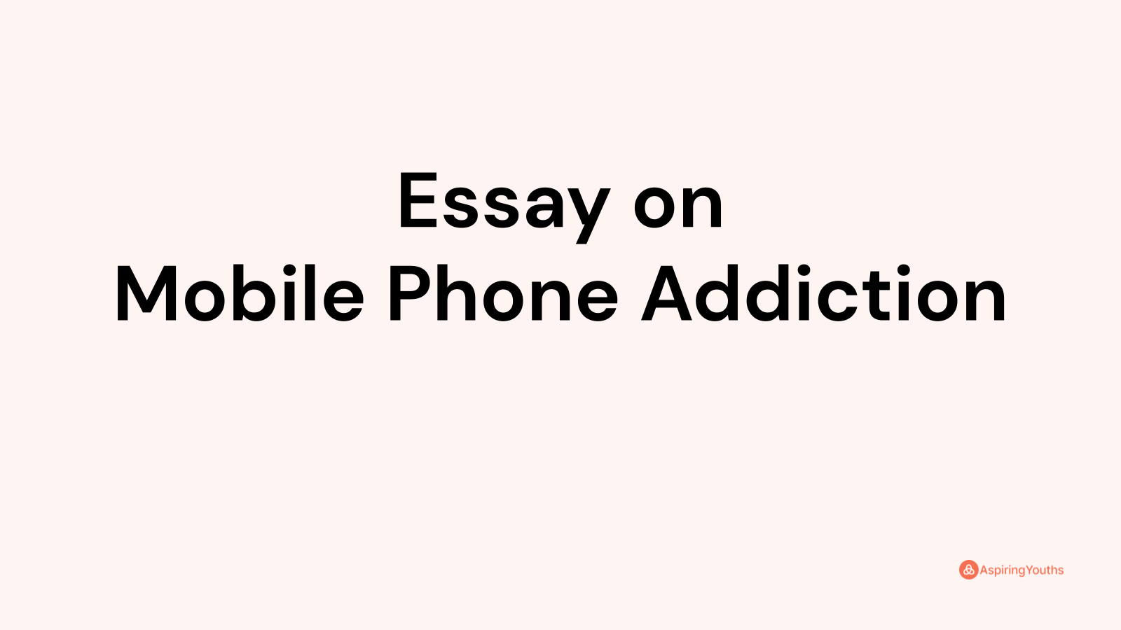 essay on mobile phone addiction