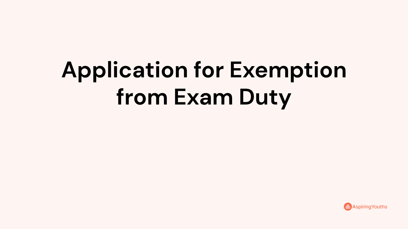 application-for-exemption-from-exam-duty-with-samples-pdfs