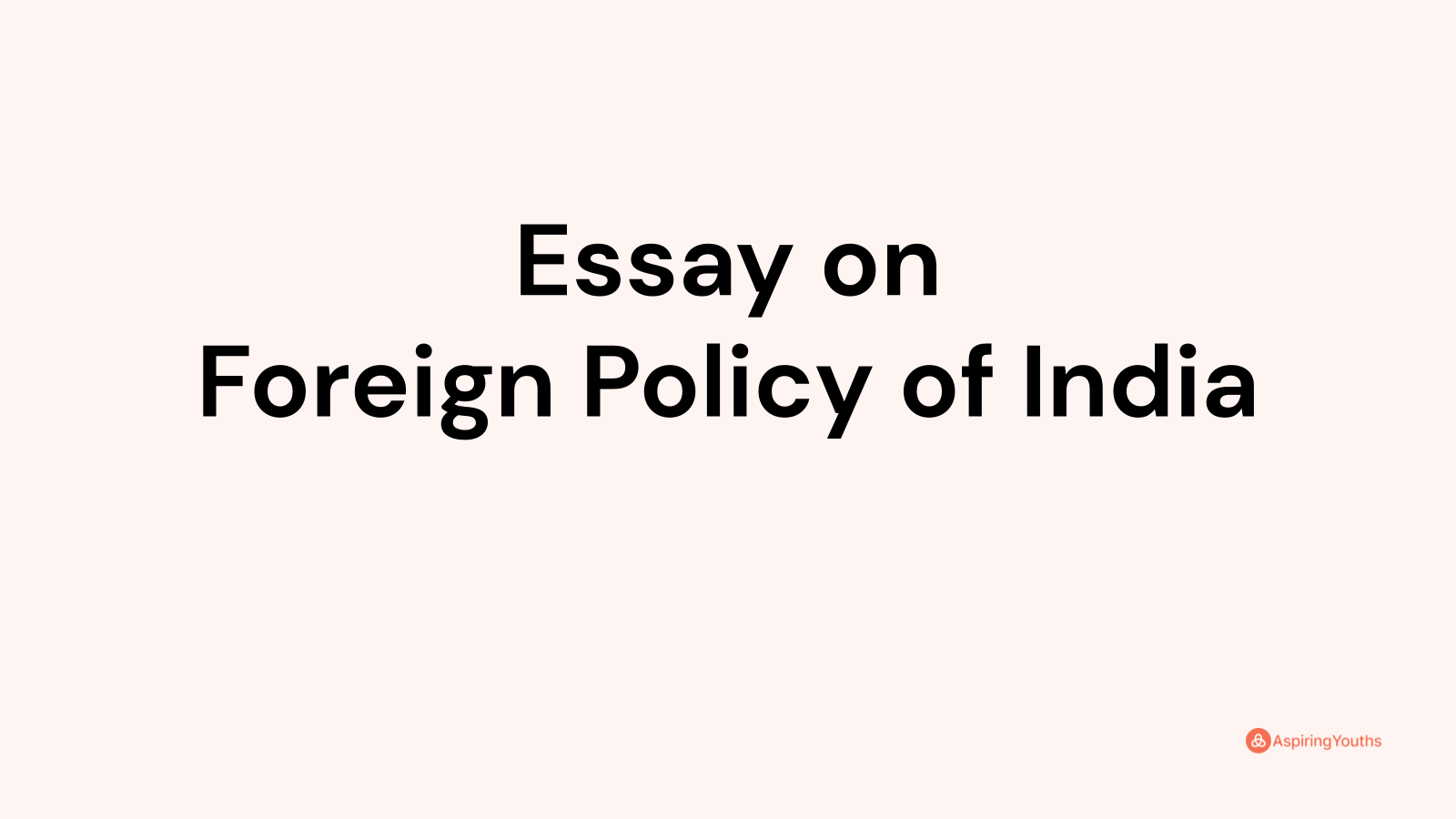 essay on foreign policy of india