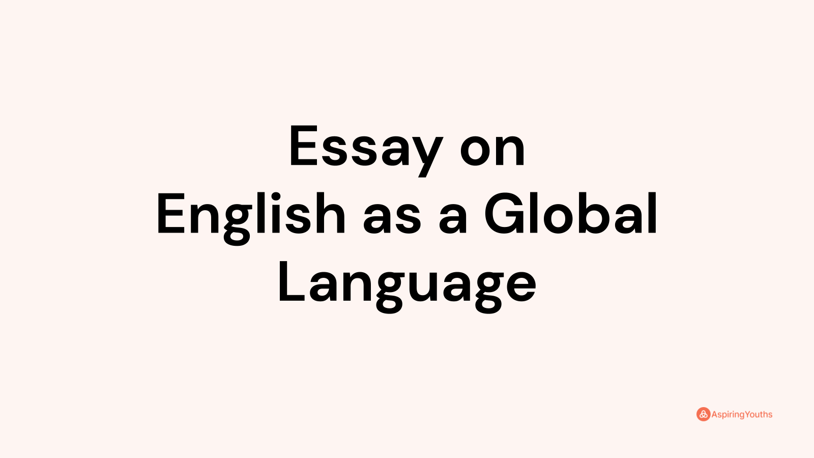 english as a global language essay in 250 words pdf