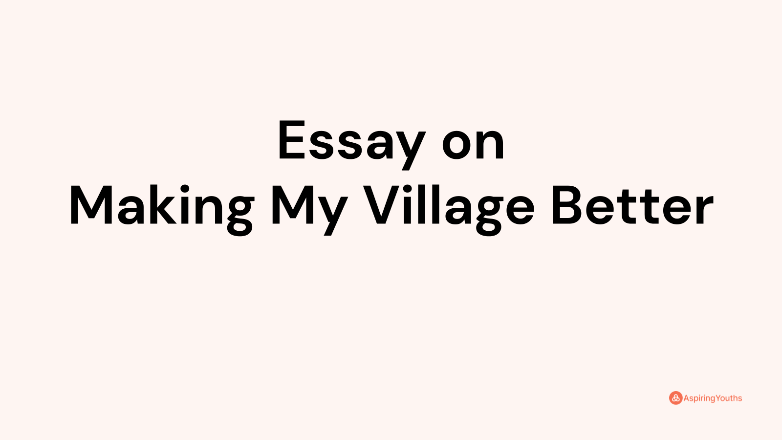 making my village city better essay for std 10 pdf