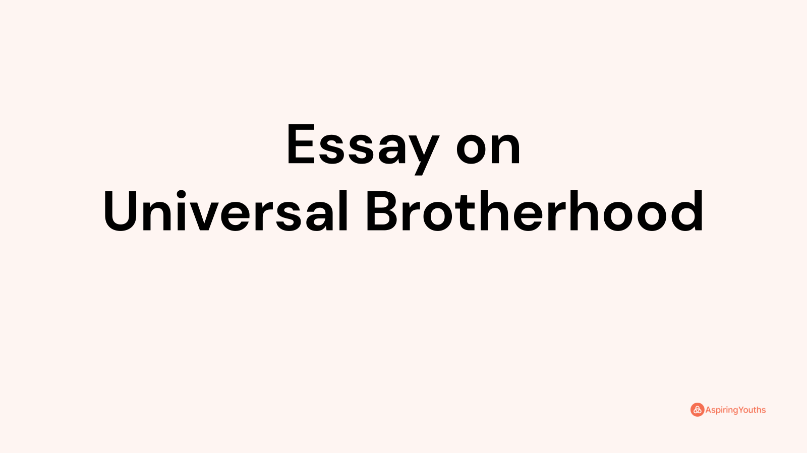 essay on universal brotherhood