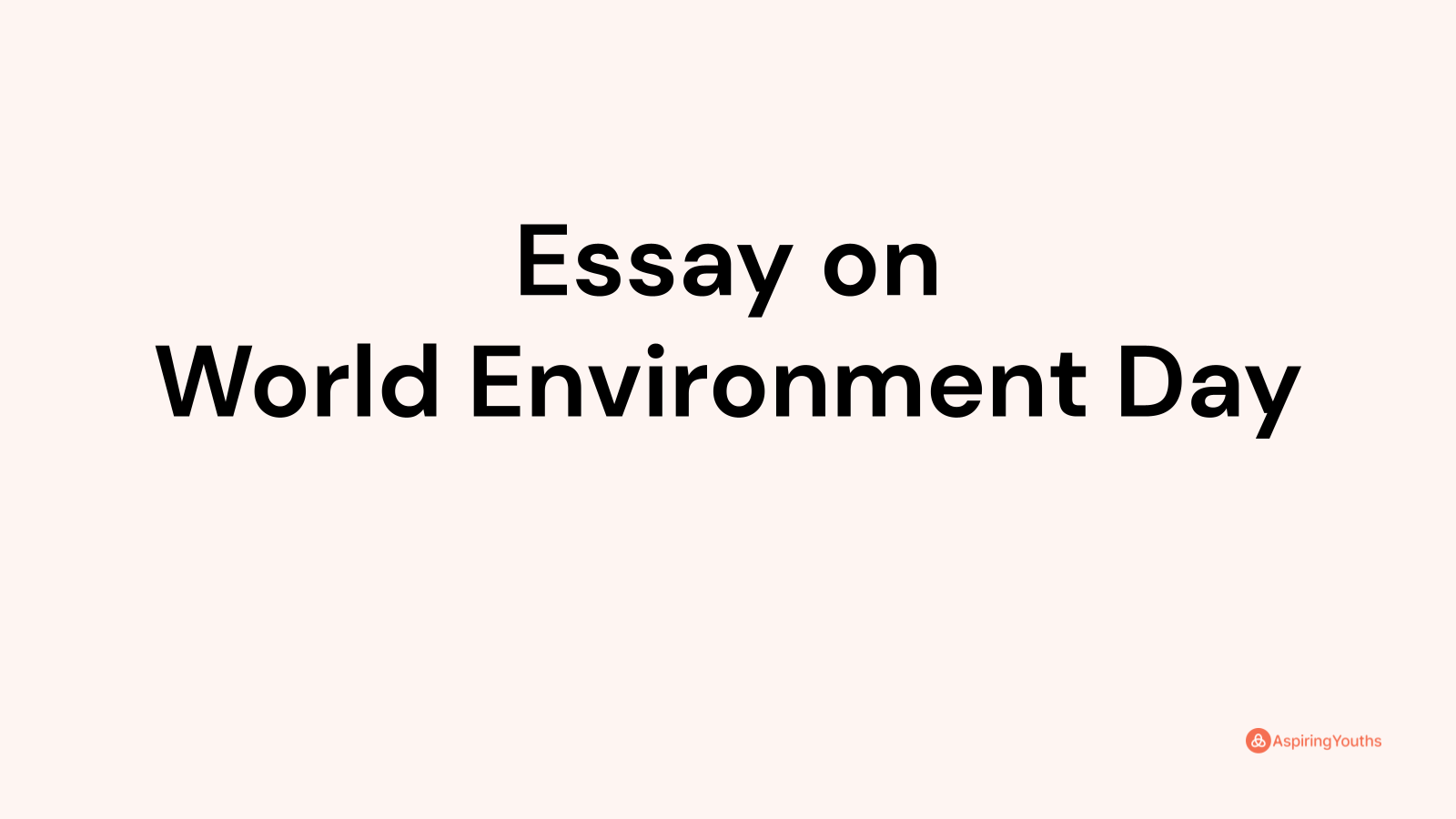 Essay on World Environment Day