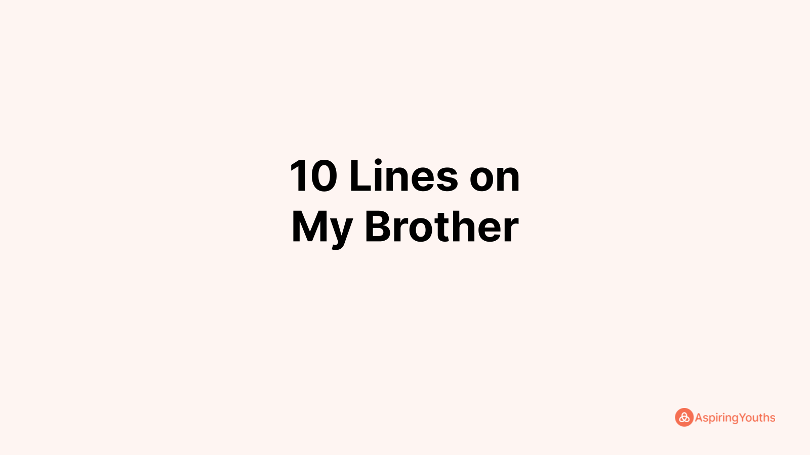 write-10-lines-on-my-brother