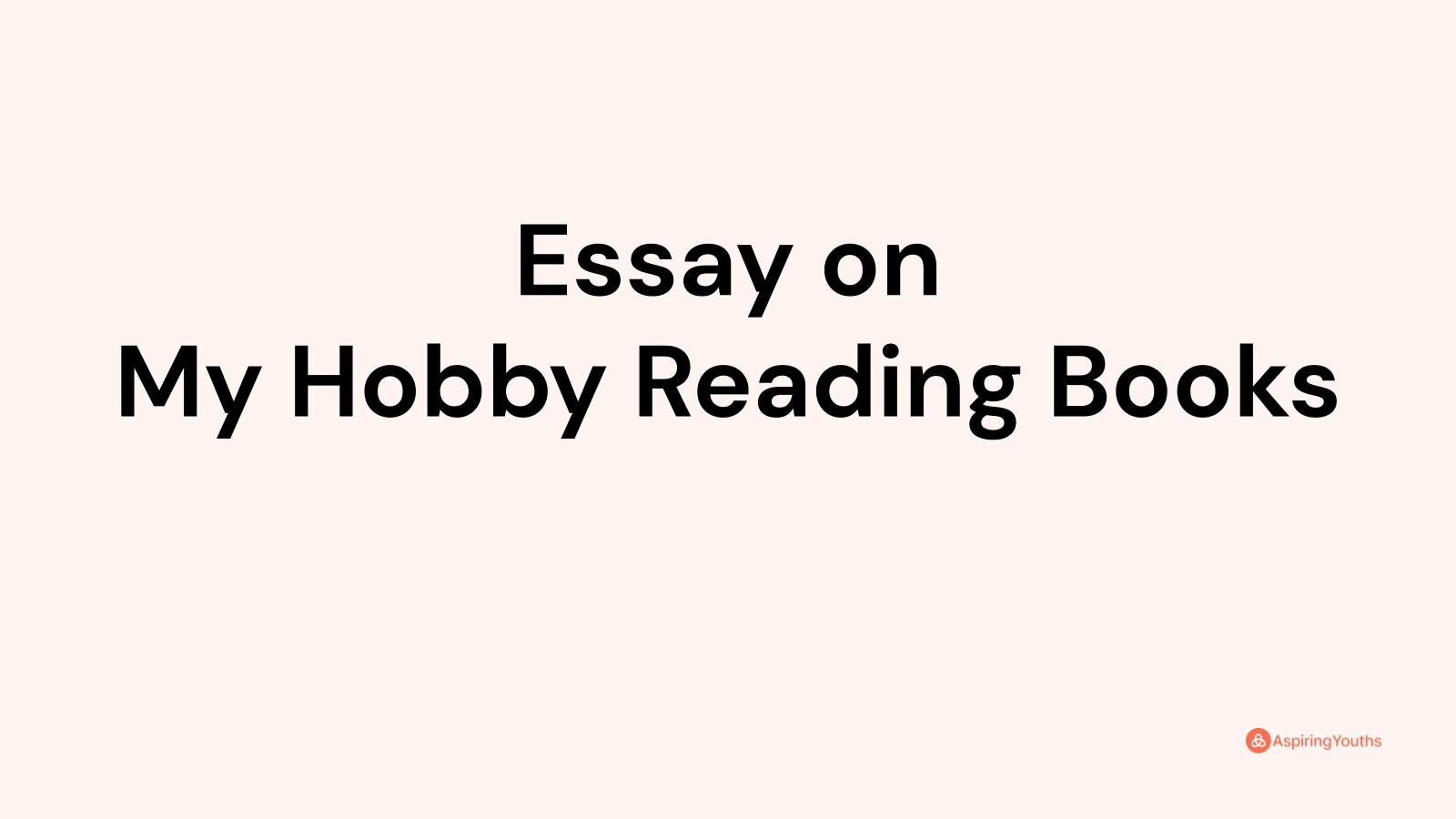 hobby of reading books essay