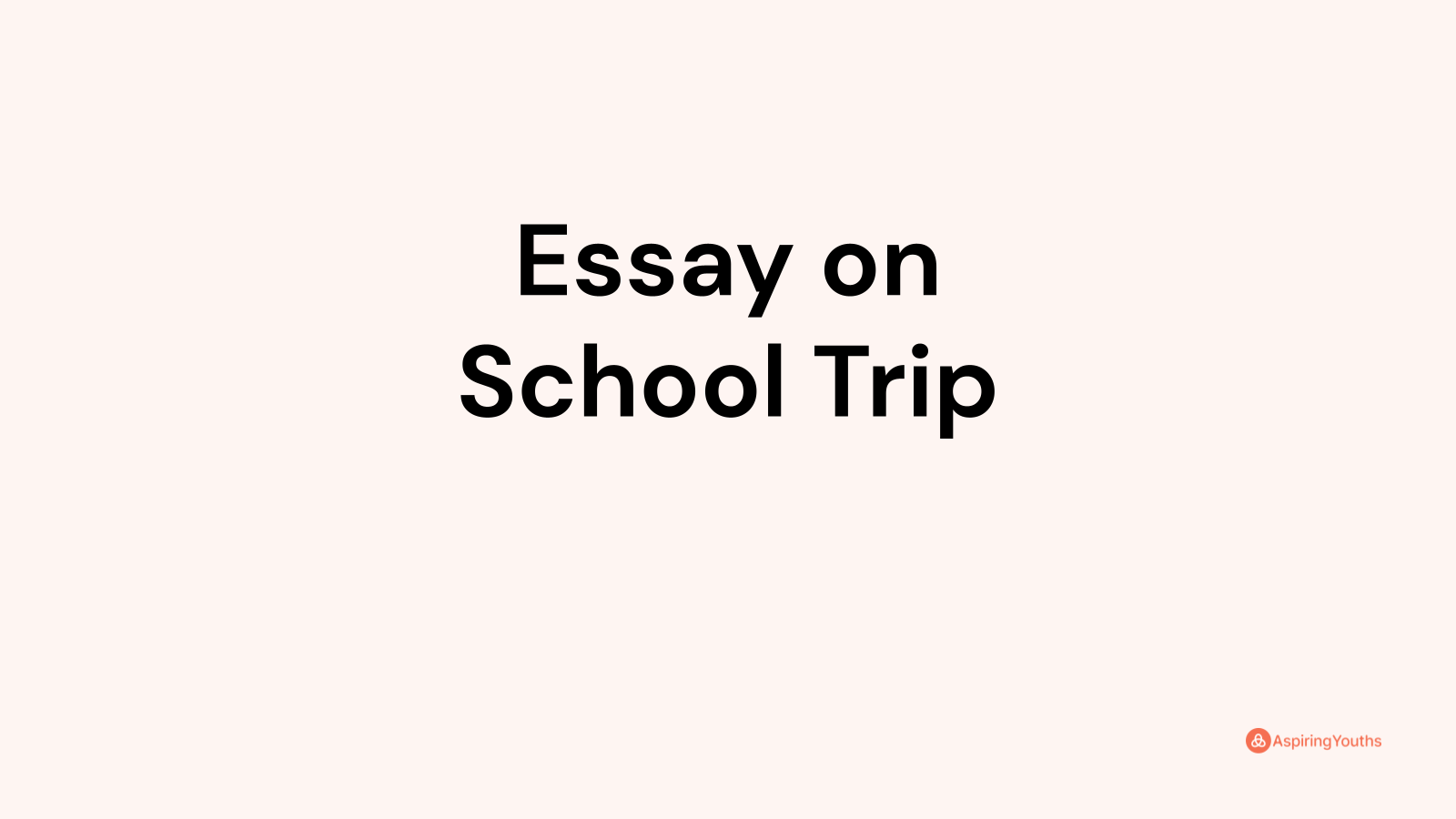 a school trip essay pt3