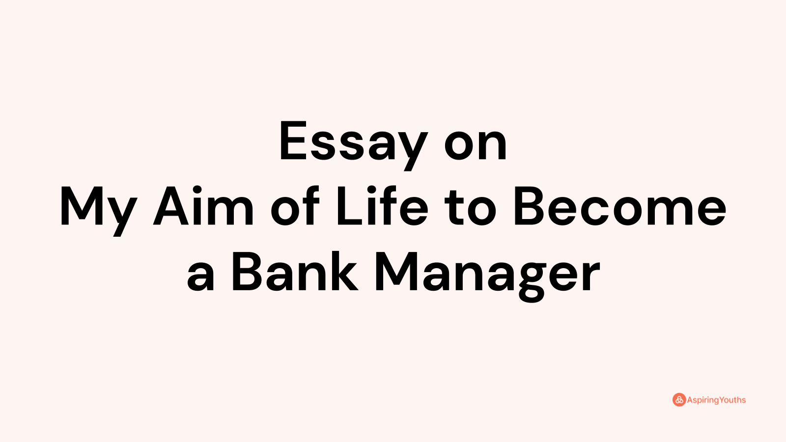 my dream bank manager essay