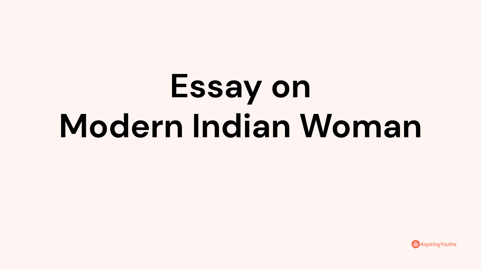 Essay on Modern Indian Woman