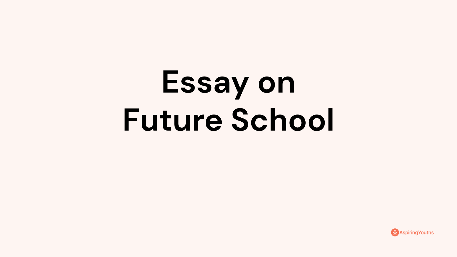 essay on school of the future