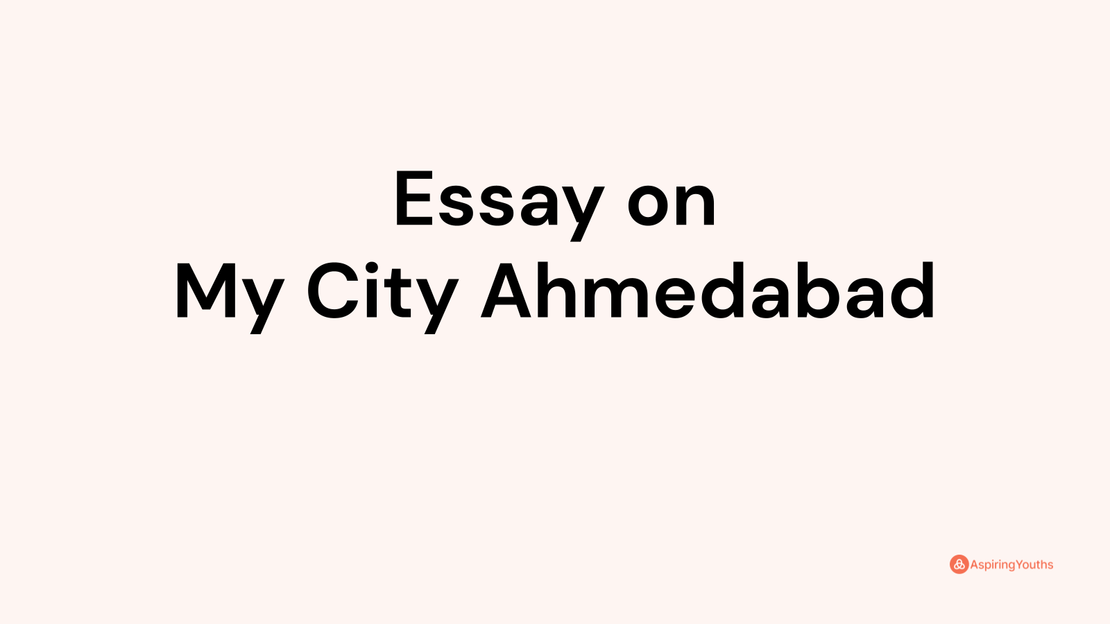 my city ahmedabad essay in english