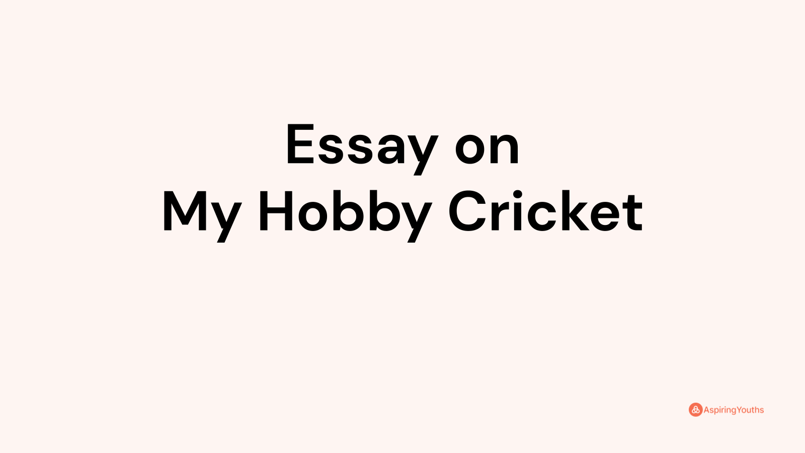 my hobby is cricket essay 500 words