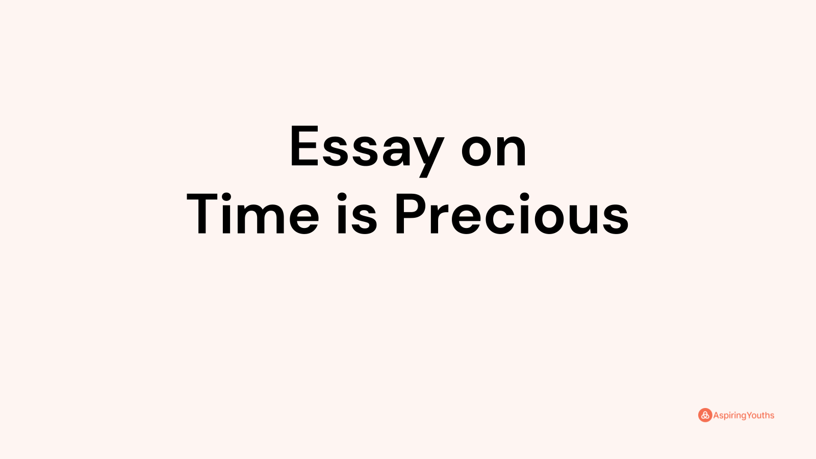 essay on time is precious in 100 words