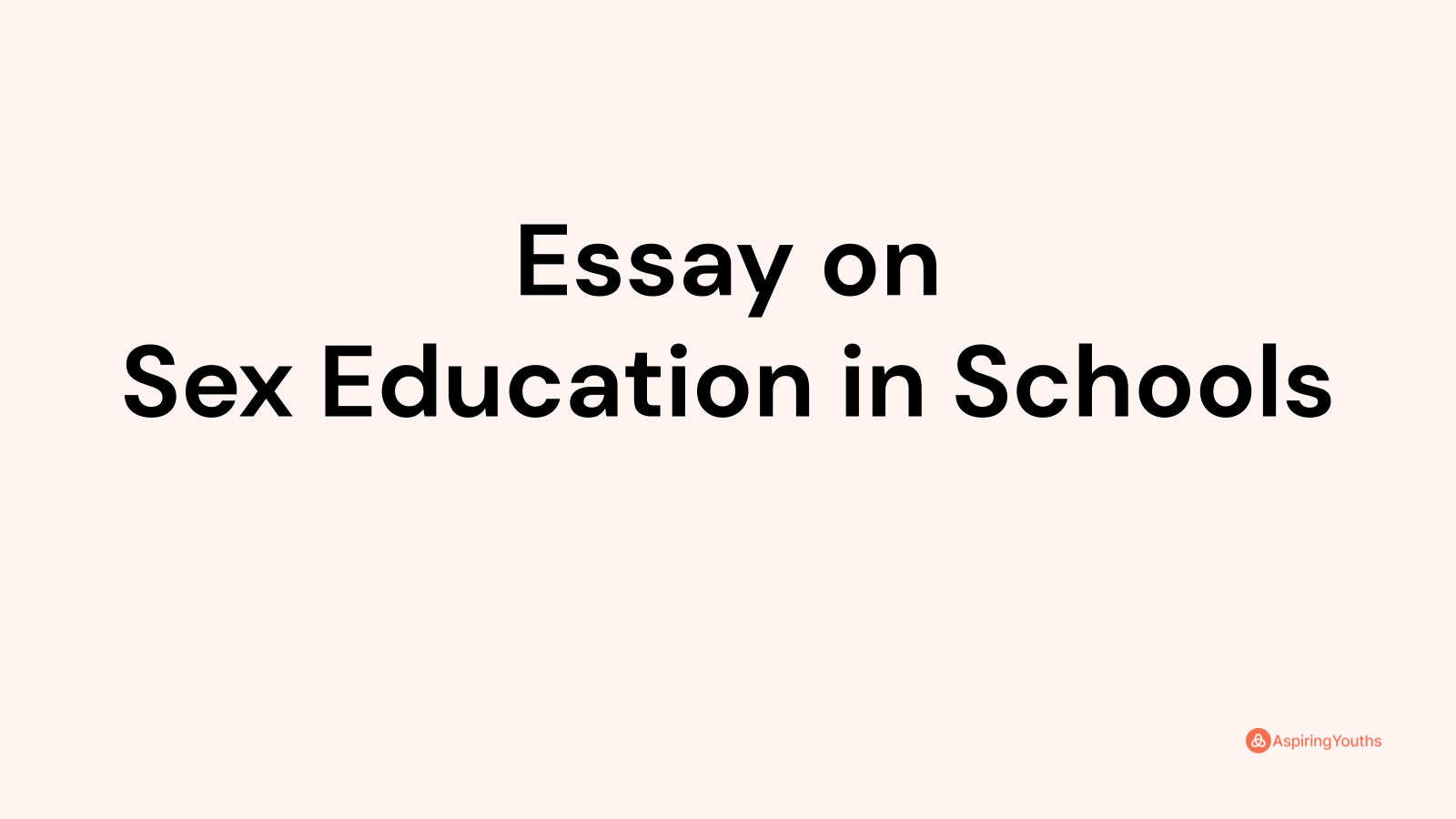 sex education in schools essay 300 words