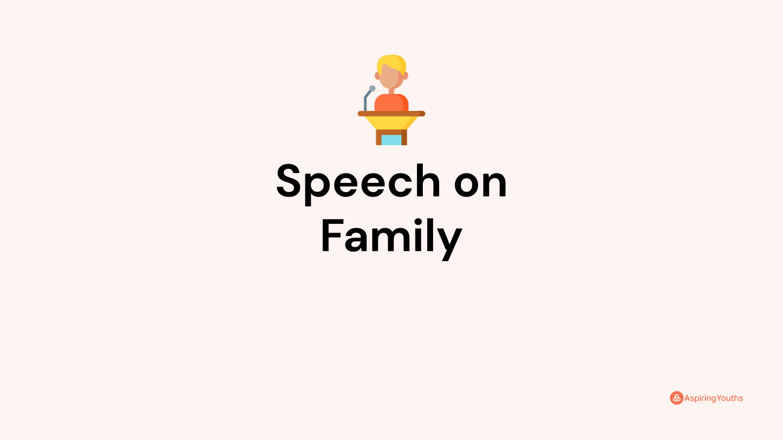 one minute speech on the topic family