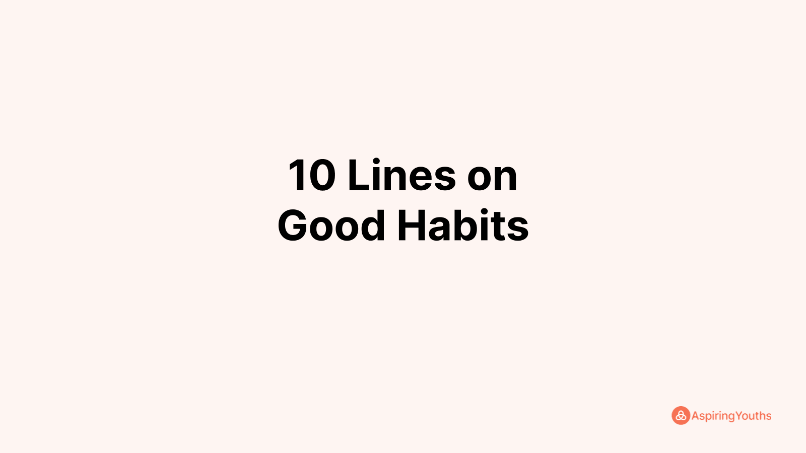 write-10-lines-on-good-habits