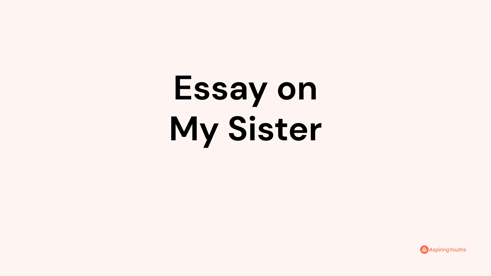 describe your older sister essay