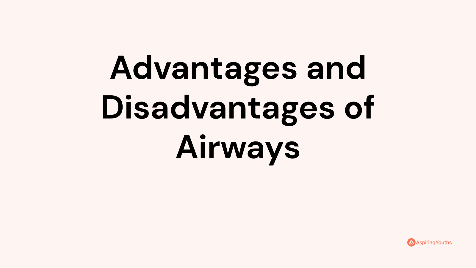 advantages-and-disadvantages-of-airways