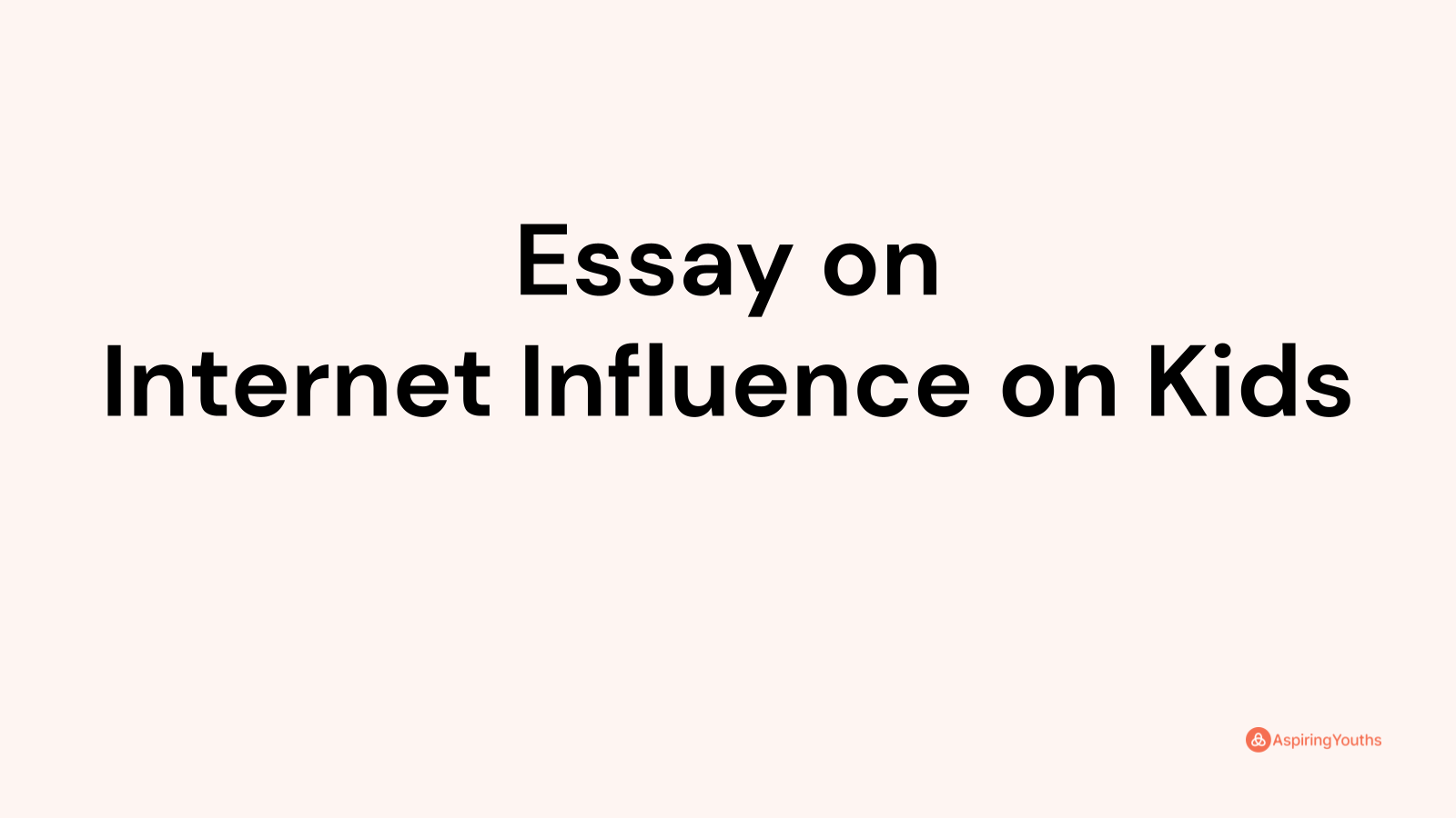 essay on internet influence on students