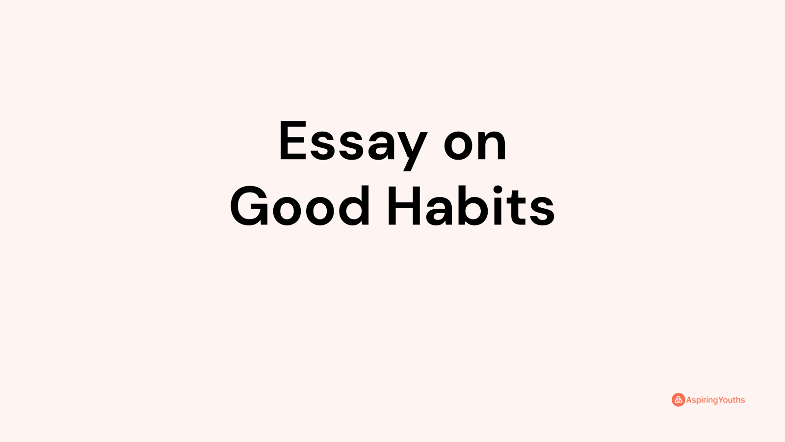 my good habits essay in english