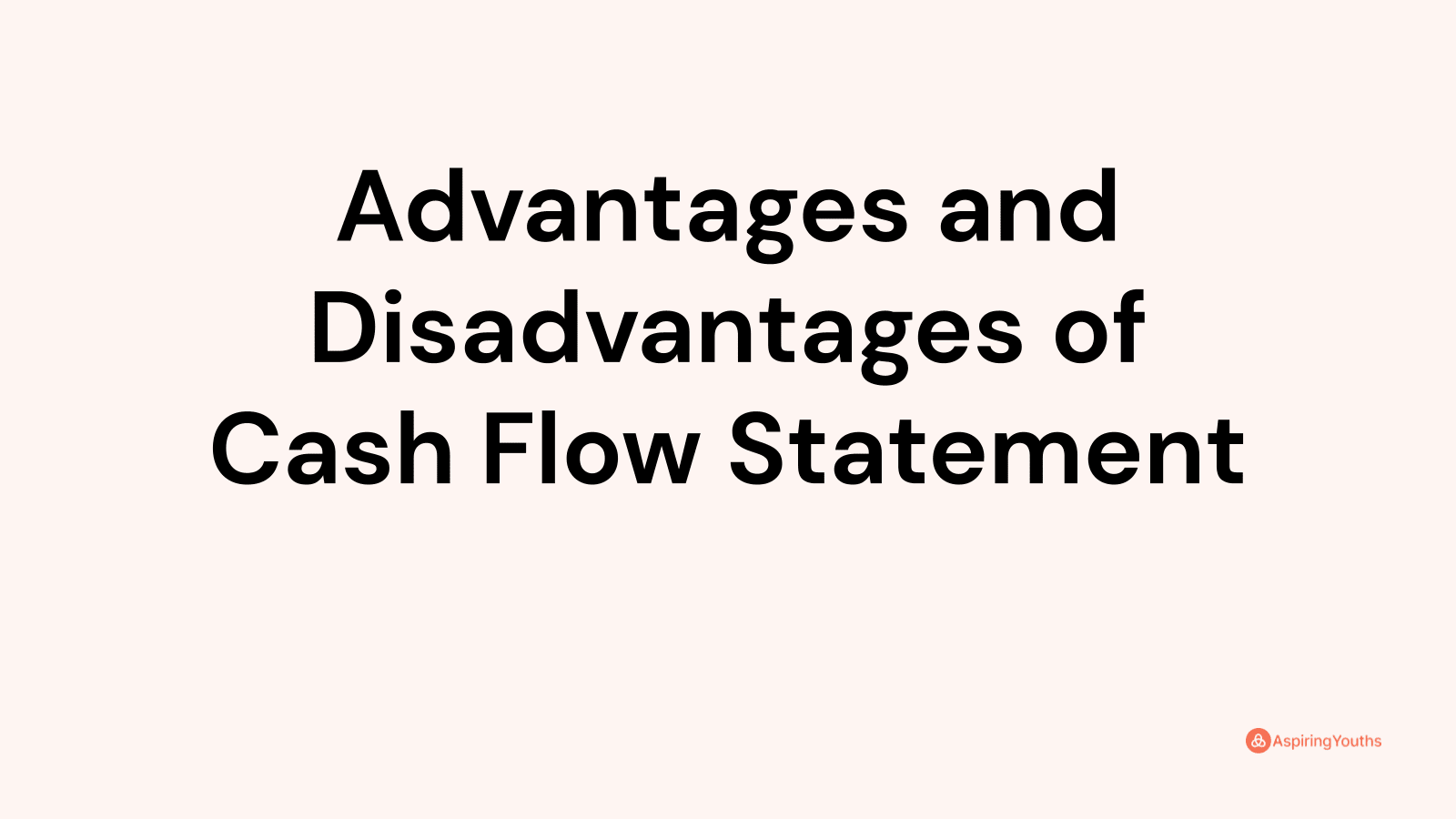 advantages-and-disadvantages-of-cash-flow-statement