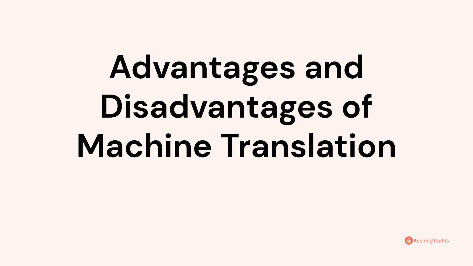 advantages-and-disadvantages-of-machine-translation