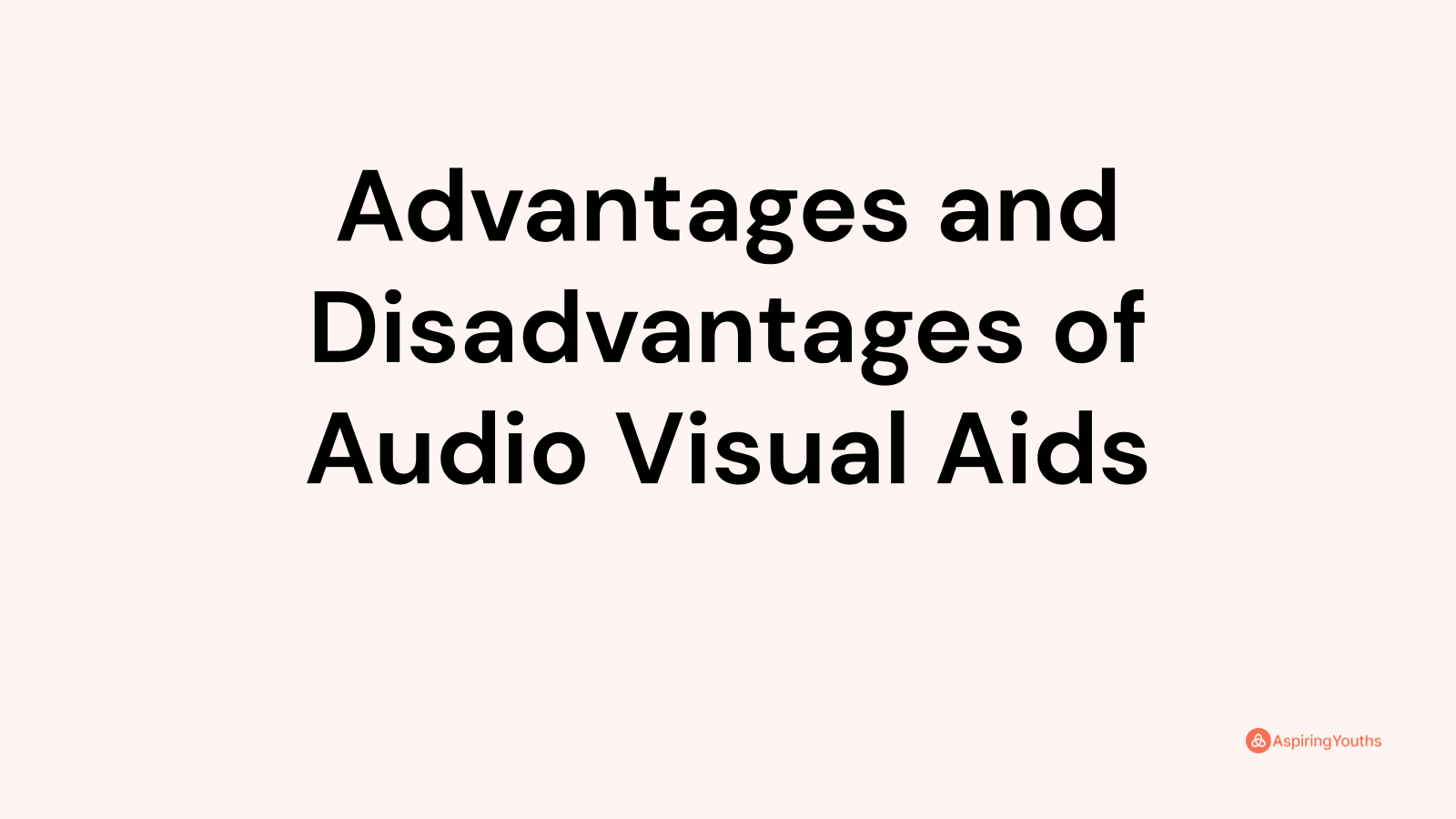 advantages-and-disadvantages-of-audio-visual-aids