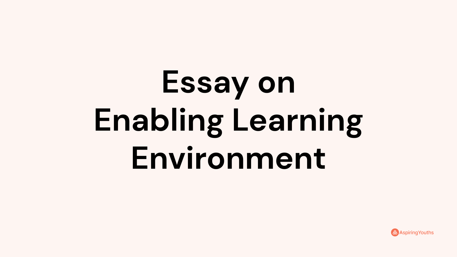 essay-on-enabling-learning-environment