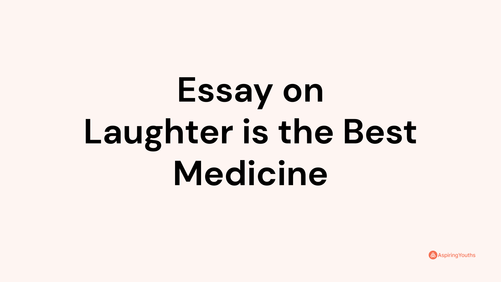 laughter is the best medicine essay for class 4