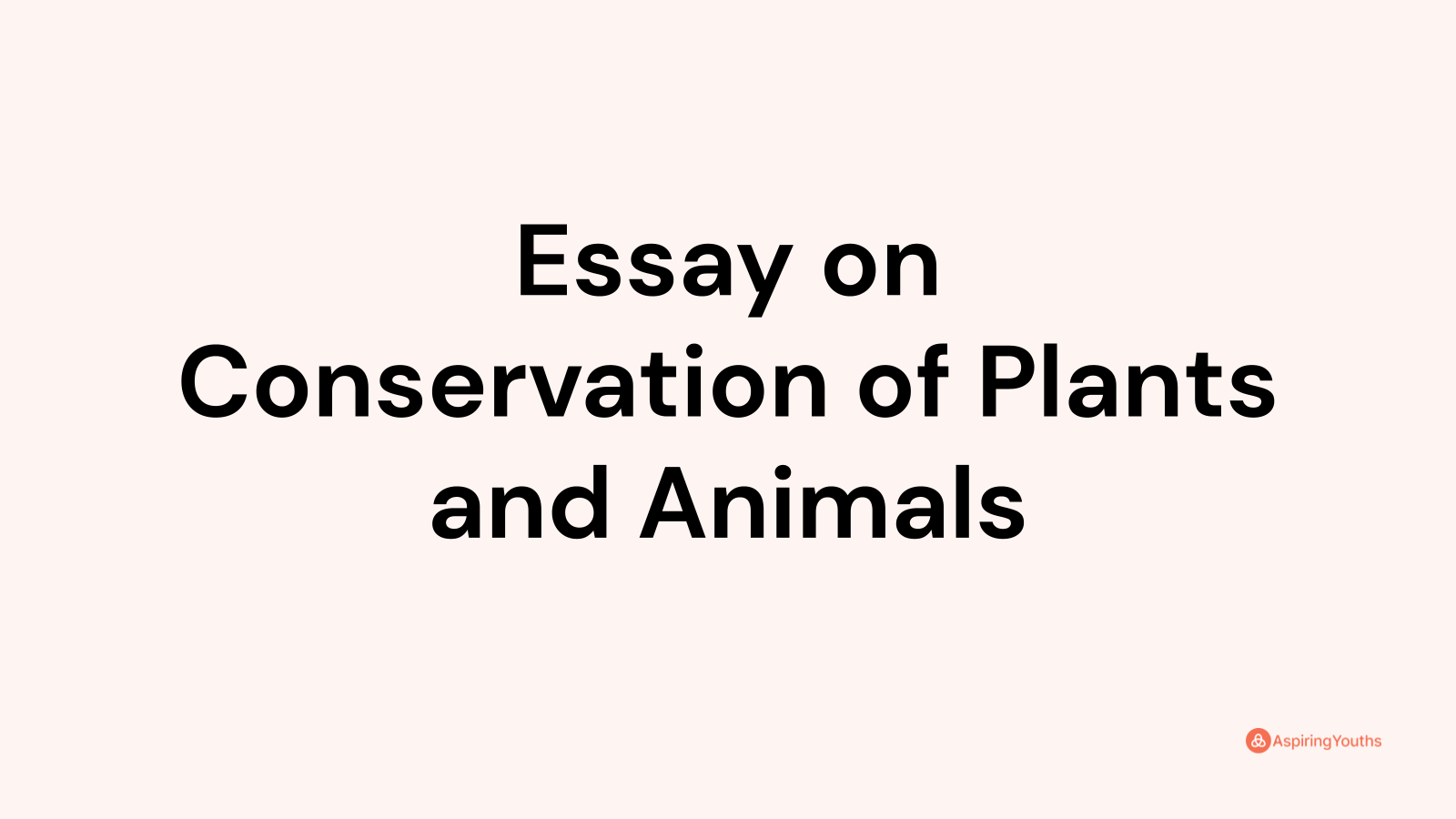 essay-on-conservation-of-plants-and-animals