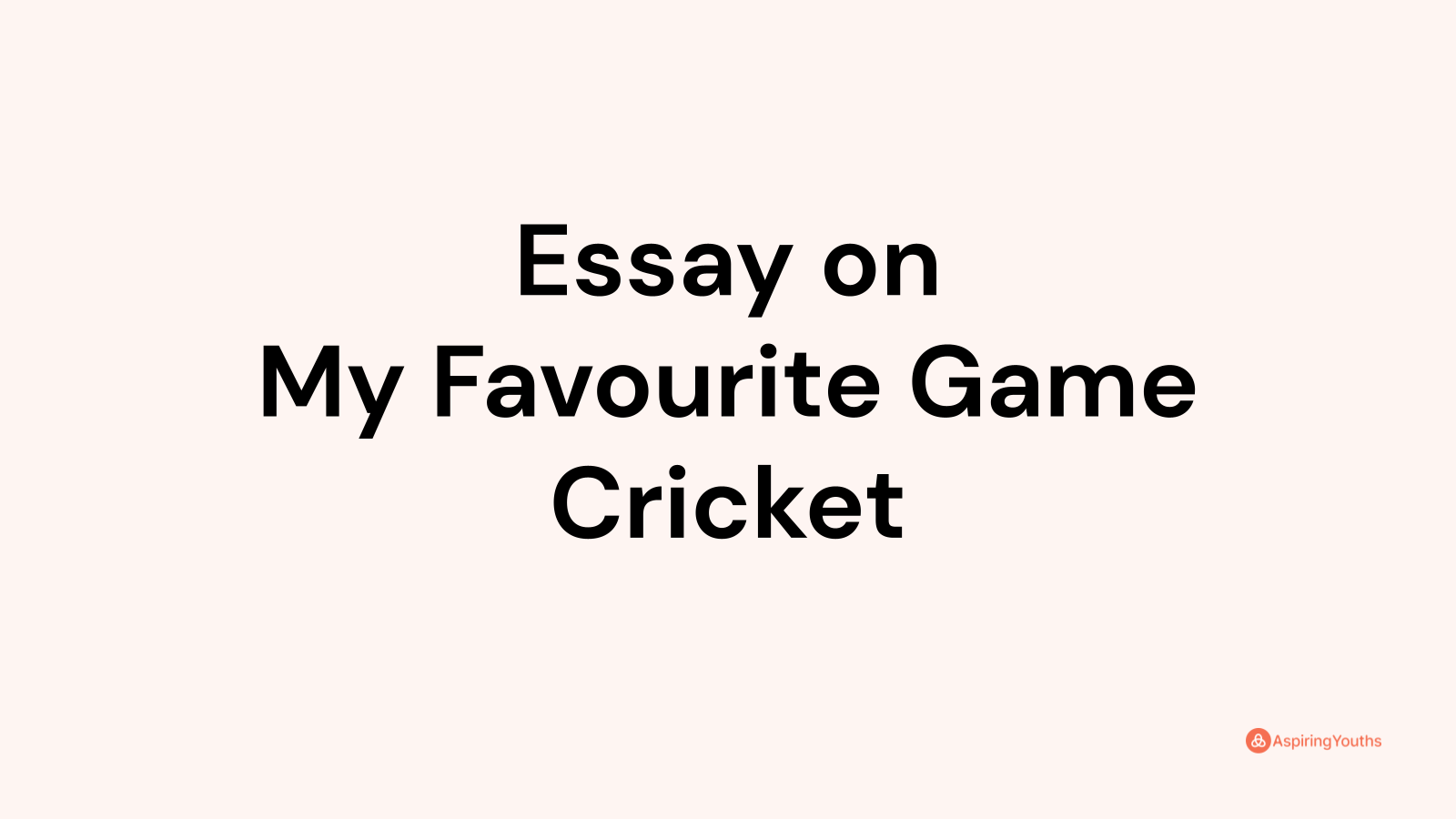 Essay on My Favourite Game Cricket