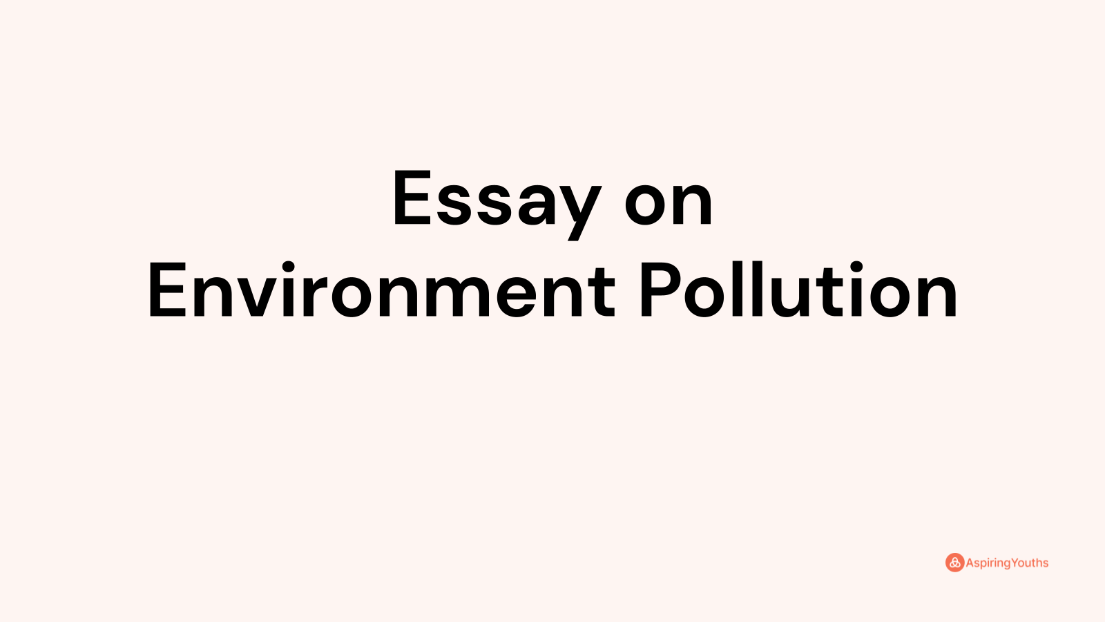 Essay On Environment Pollution