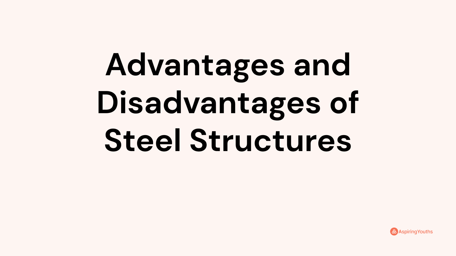 advantages-and-disadvantages-of-steel-structures