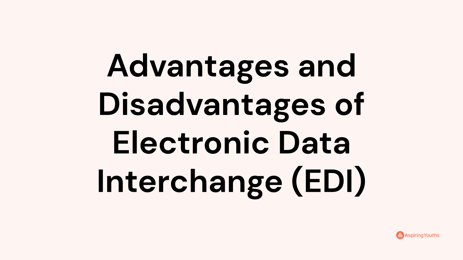 advantages-and-disadvantages-of-electronic-data-interchange-edi