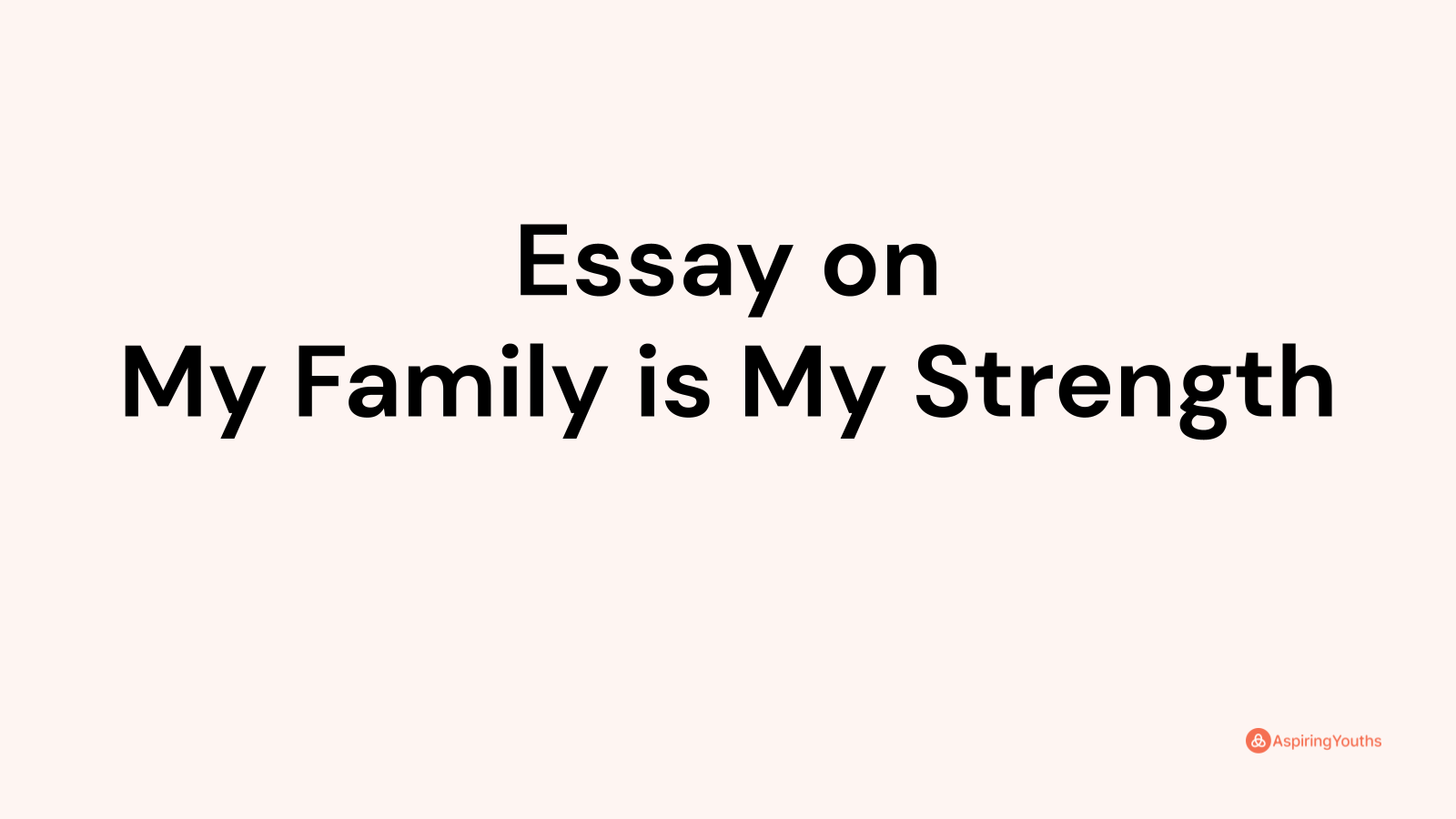 essay about my family is my strength