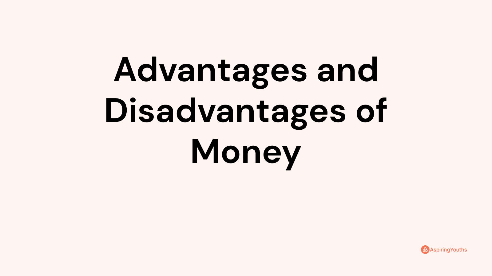 advantages-and-disadvantages-of-money