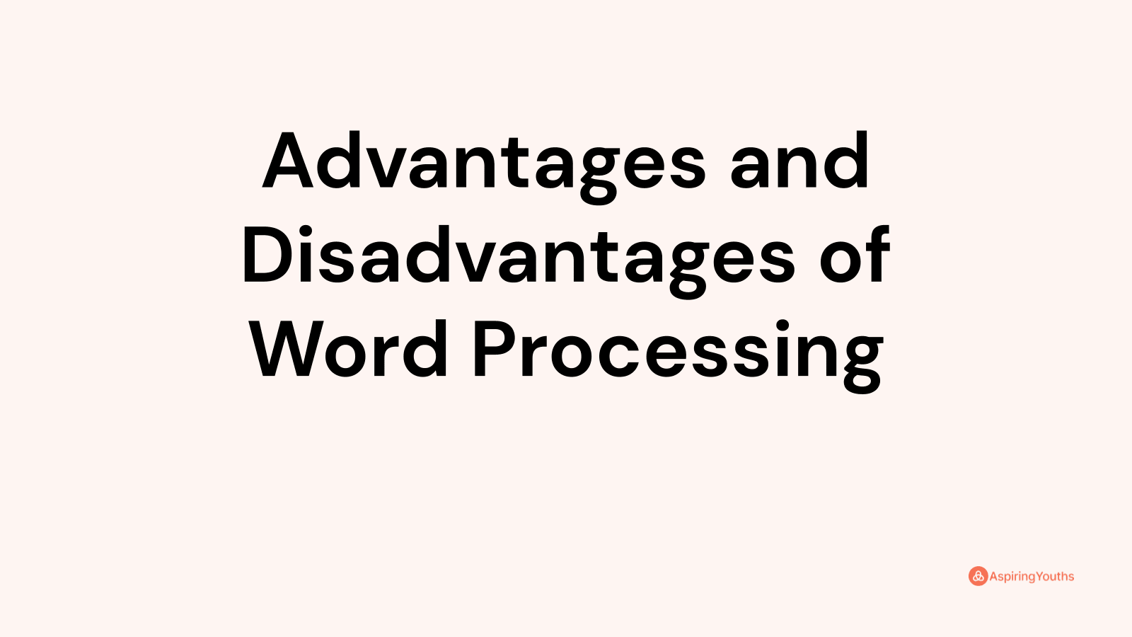 advantages-and-disadvantages-of-word-processing