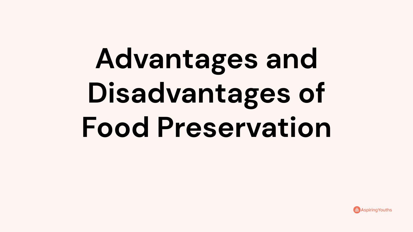 advantages-and-disadvantages-of-food-preservation