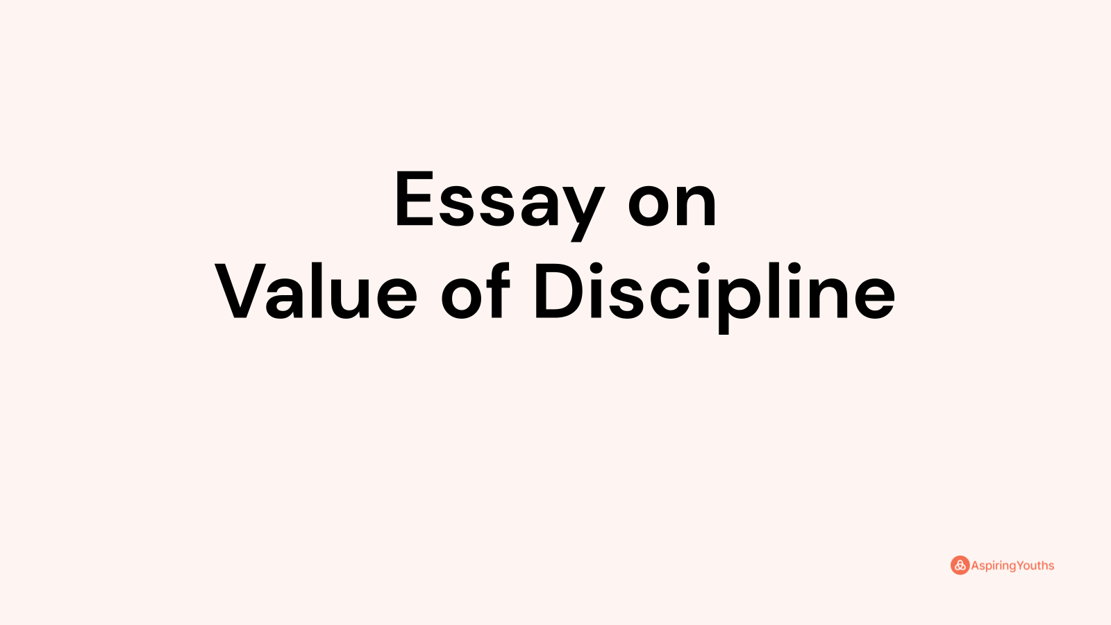 the value of discipline essay 250 words