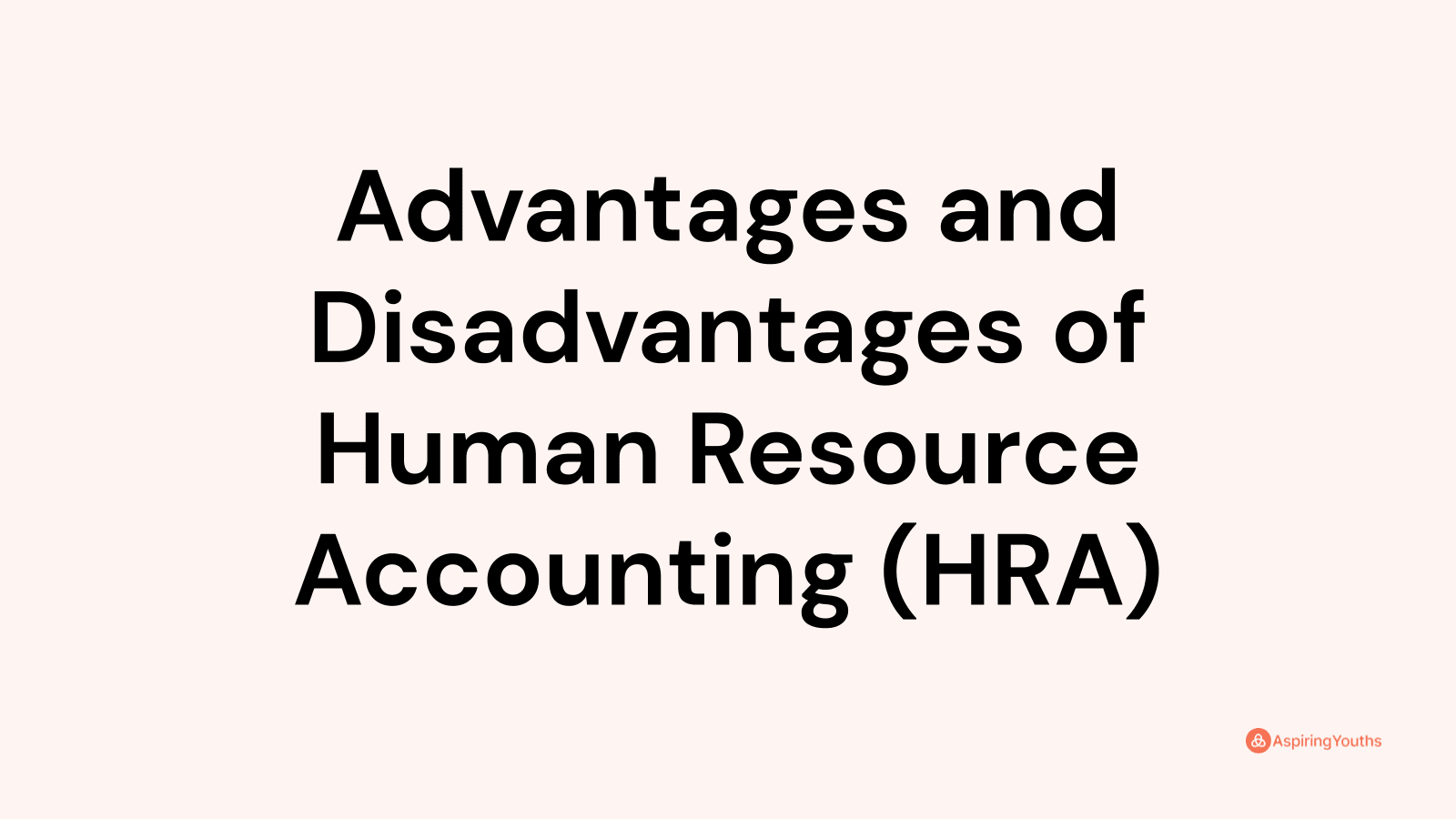 advantages-and-disadvantages-of-human-resource-accounting-hra