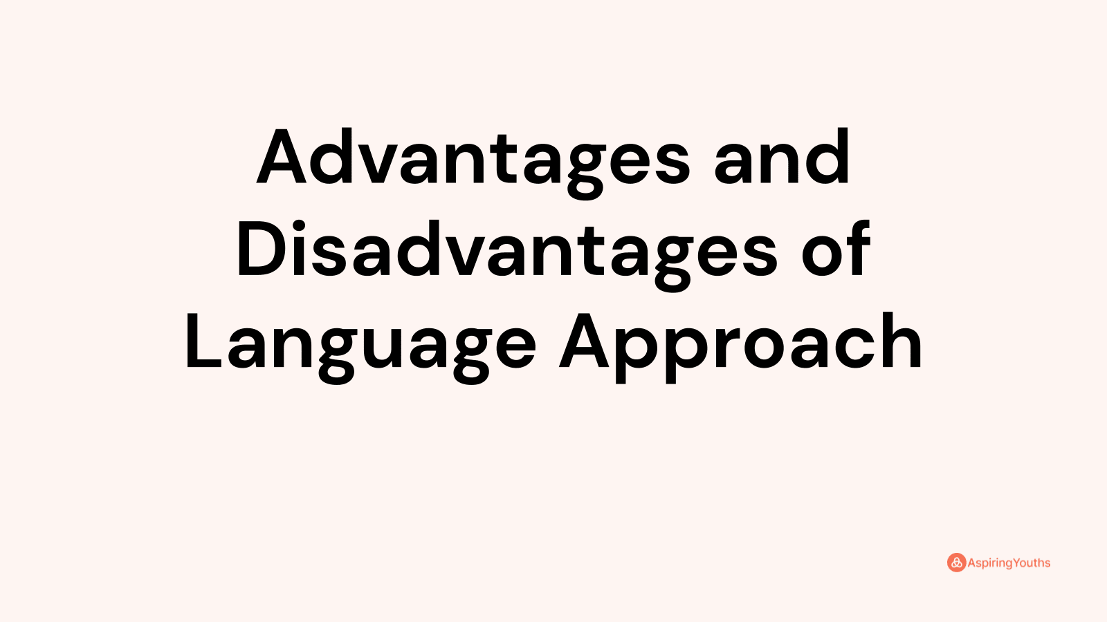 advantages-and-disadvantages-of-language-approach