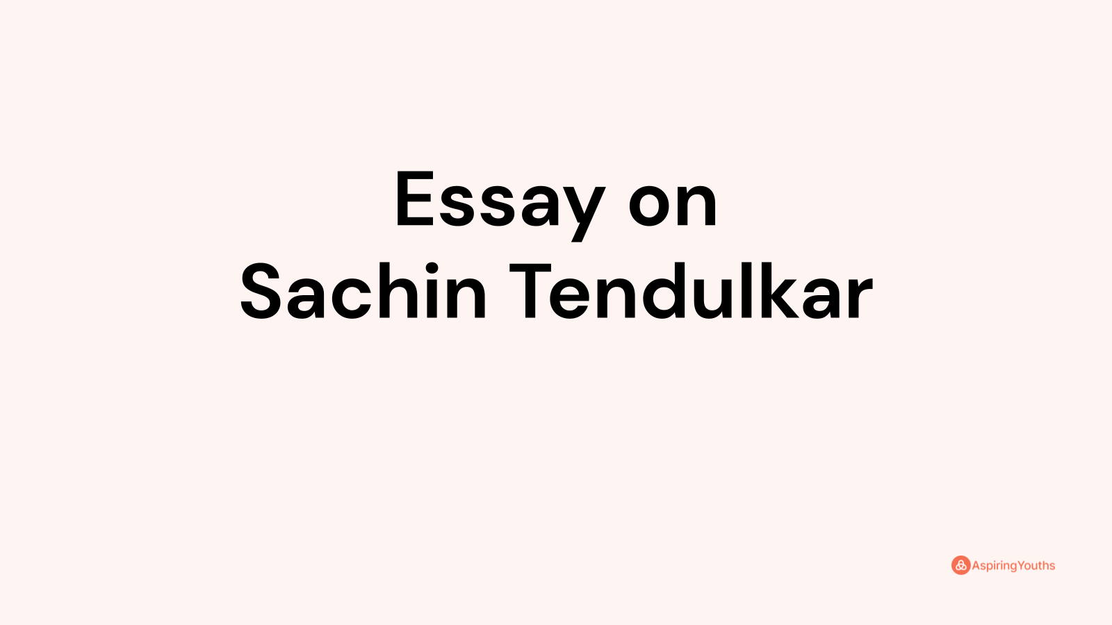 Essay on Sachin Tendulkar