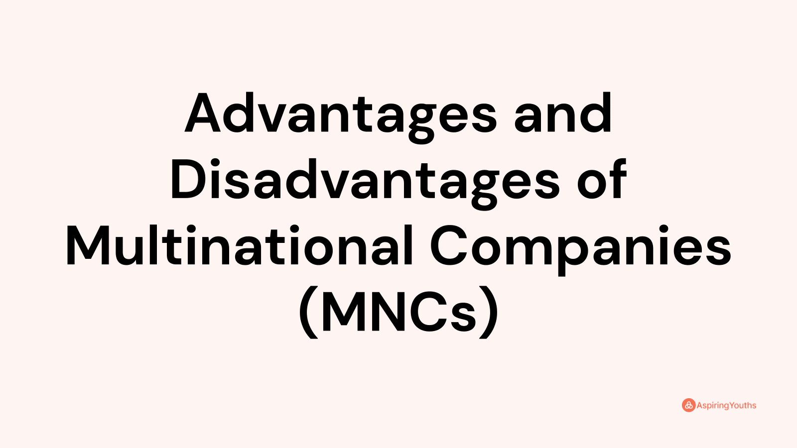 advantages-and-disadvantages-of-multinational-companies-mncs