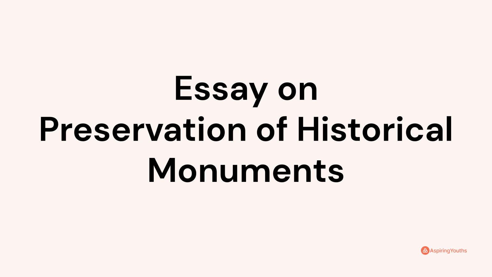 preservation of historical monuments essay